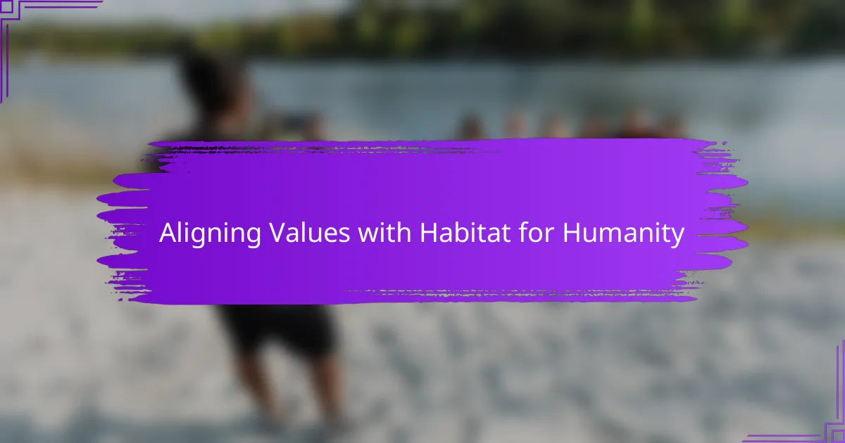Aligning Values with Habitat for Humanity