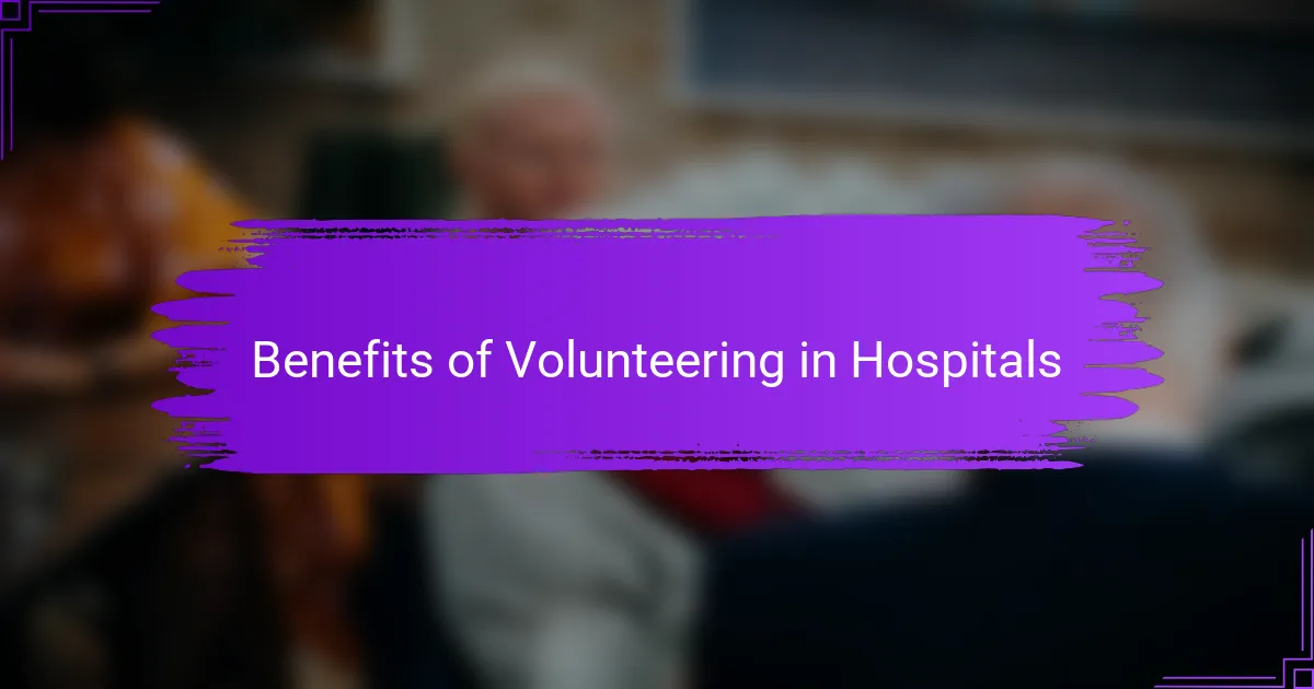 Benefits of Volunteering in Hospitals