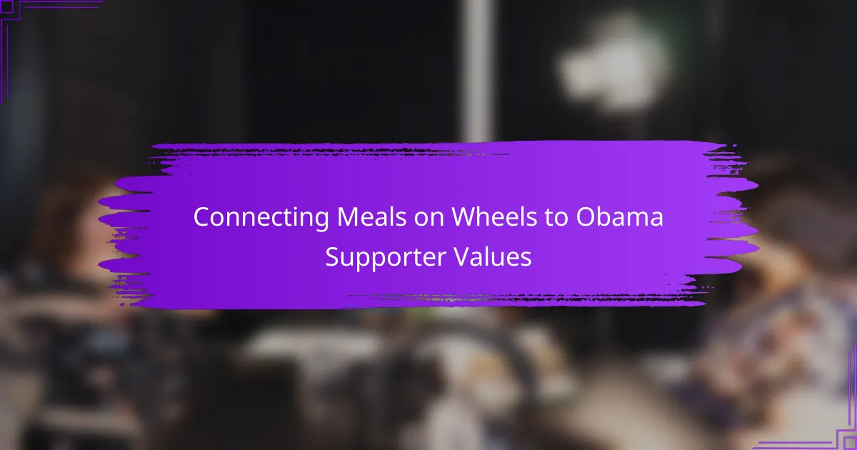 Connecting Meals on Wheels to Obama Supporter Values