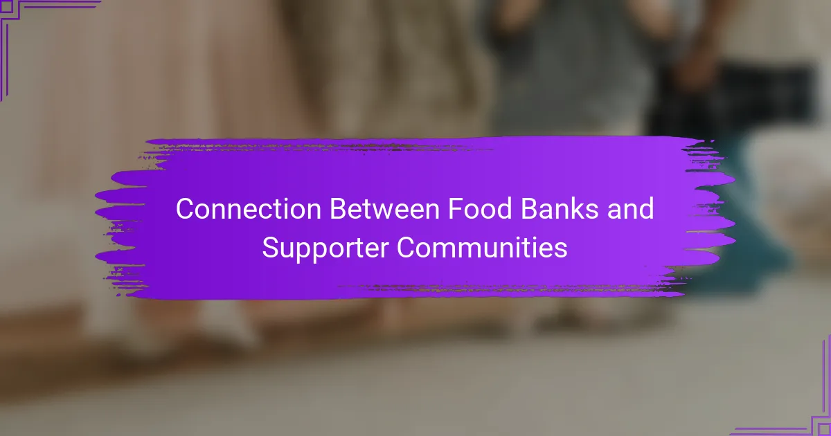 Connection Between Food Banks and Supporter Communities