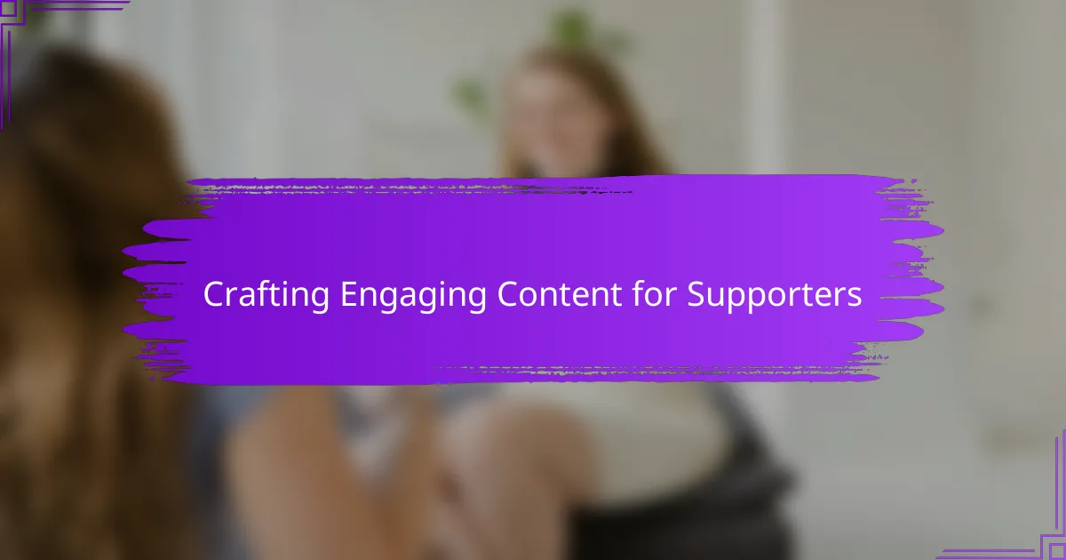 Crafting Engaging Content for Supporters