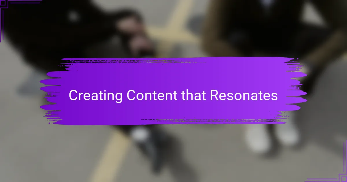 Creating Content that Resonates