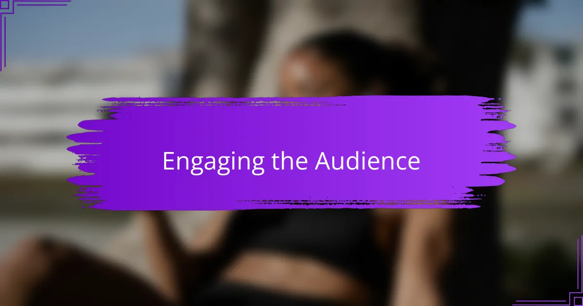 Engaging the Audience