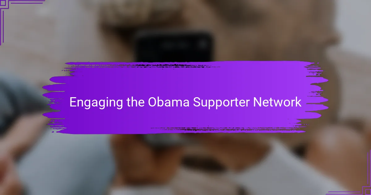 Engaging the Obama Supporter Network