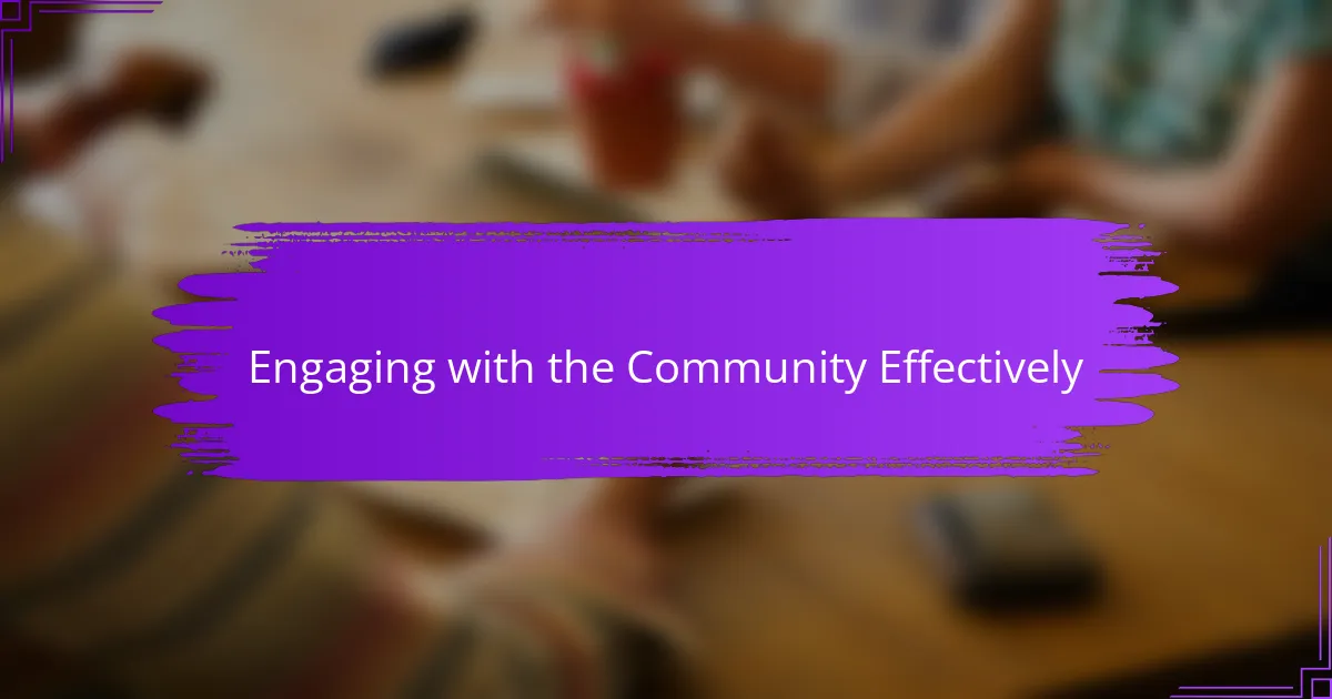 Engaging with the Community Effectively