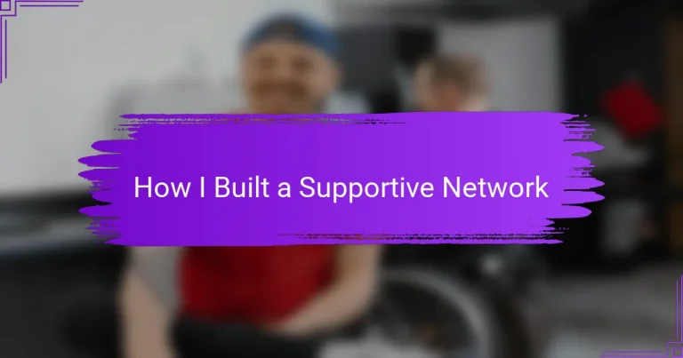 How I Built a Supportive Network
