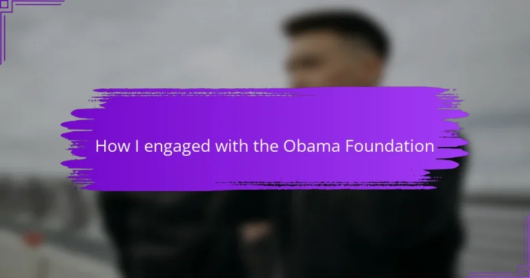 How I engaged with the Obama Foundation