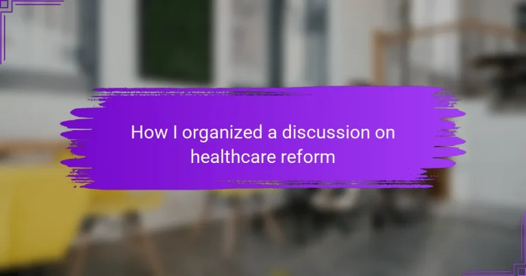 How I organized a discussion on healthcare reform