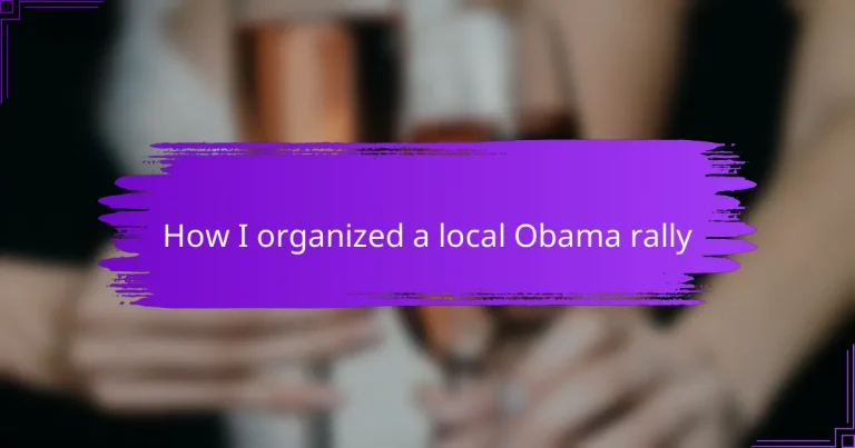 How I organized a local Obama rally