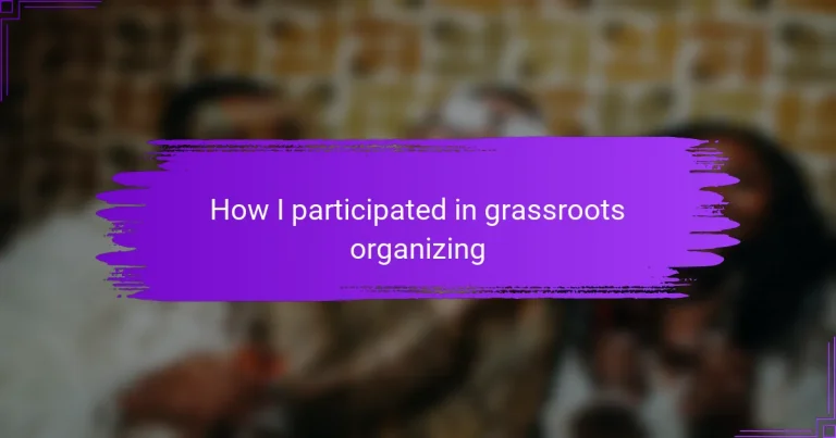 How I participated in grassroots organizing