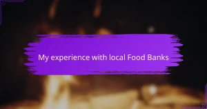 My experience with local Food Banks