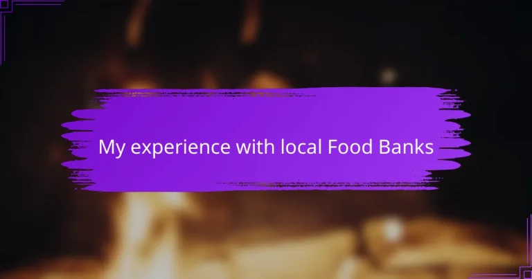 My experience with local Food Banks