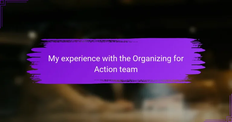 My experience with the Organizing for Action team