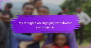 My thoughts on engaging with diverse communities
