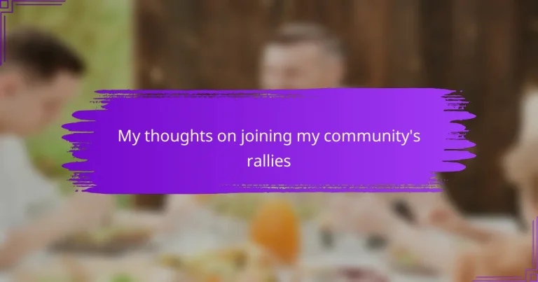 My thoughts on joining my community’s rallies