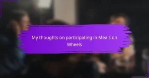 My thoughts on participating in Meals on Wheels