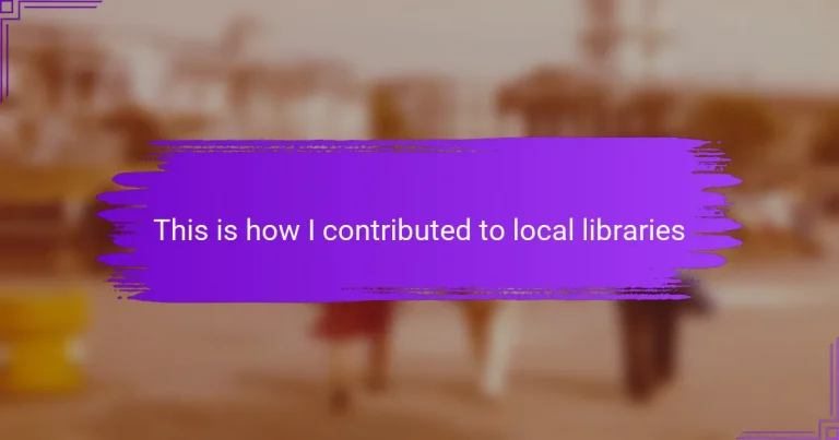 This is how I contributed to local libraries
