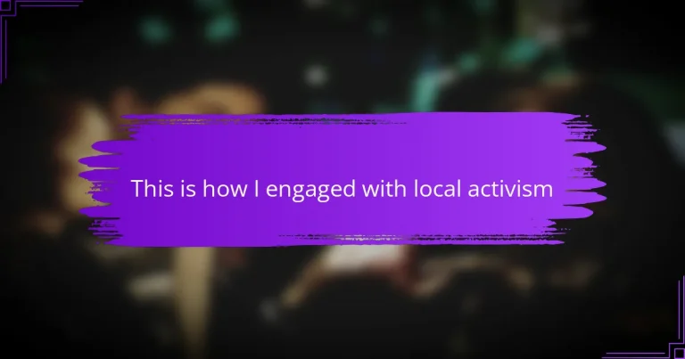 This is how I engaged with local activism