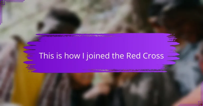 This is how I joined the Red Cross