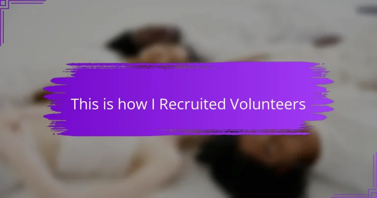 This is how I Recruited Volunteers