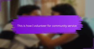 This is how I volunteer for community service