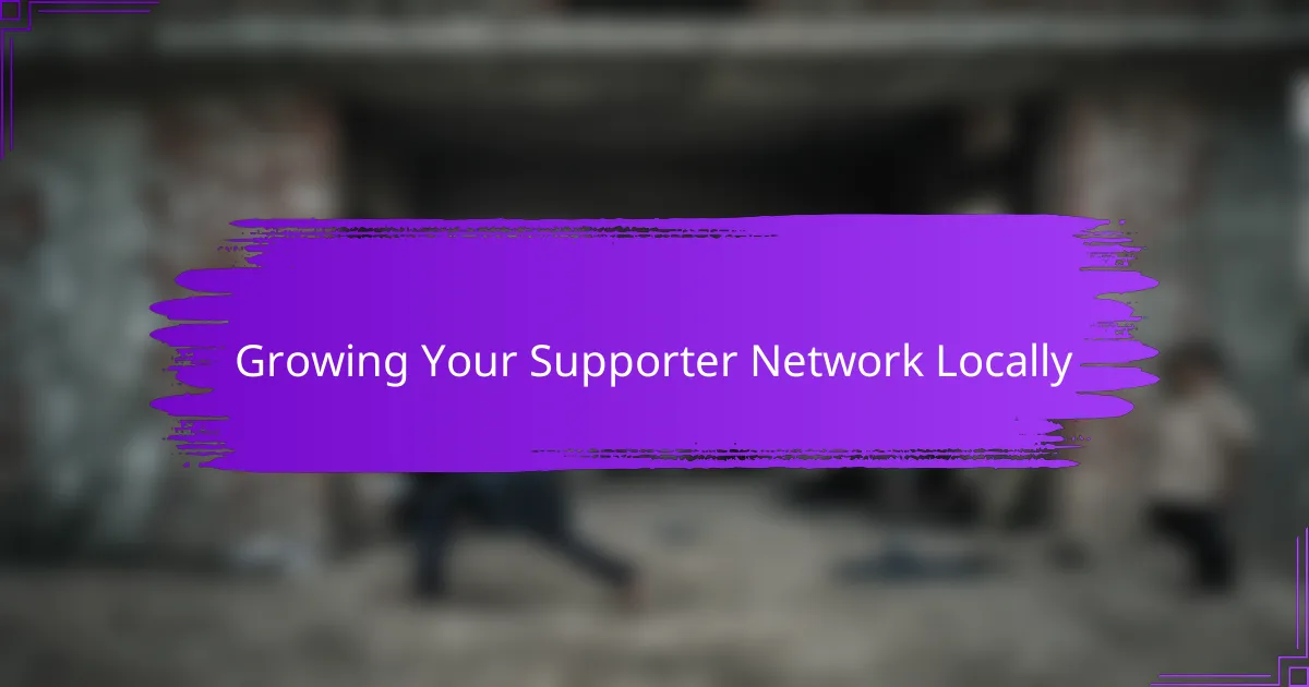 Growing Your Supporter Network Locally