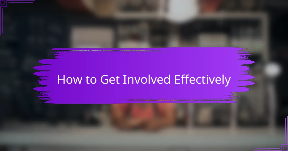 How to Get Involved Effectively