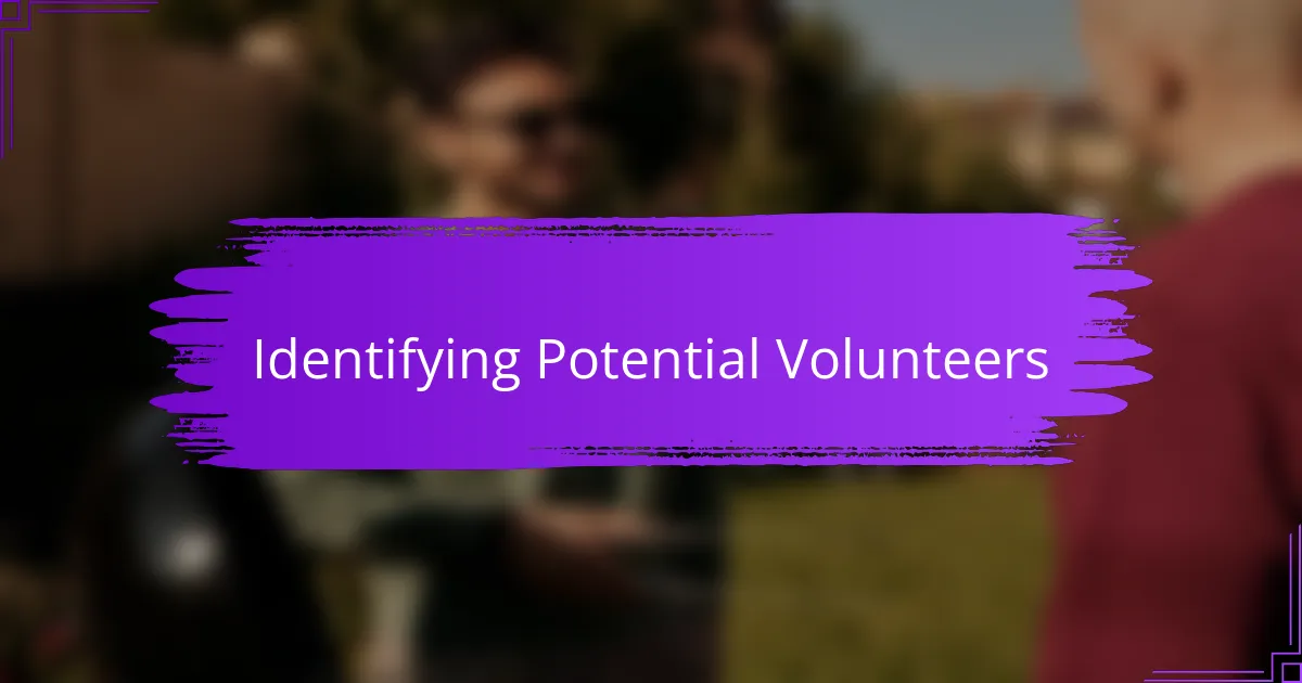 Identifying Potential Volunteers