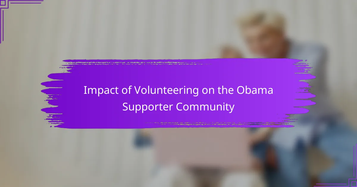 Impact of Volunteering on the Obama Supporter Community