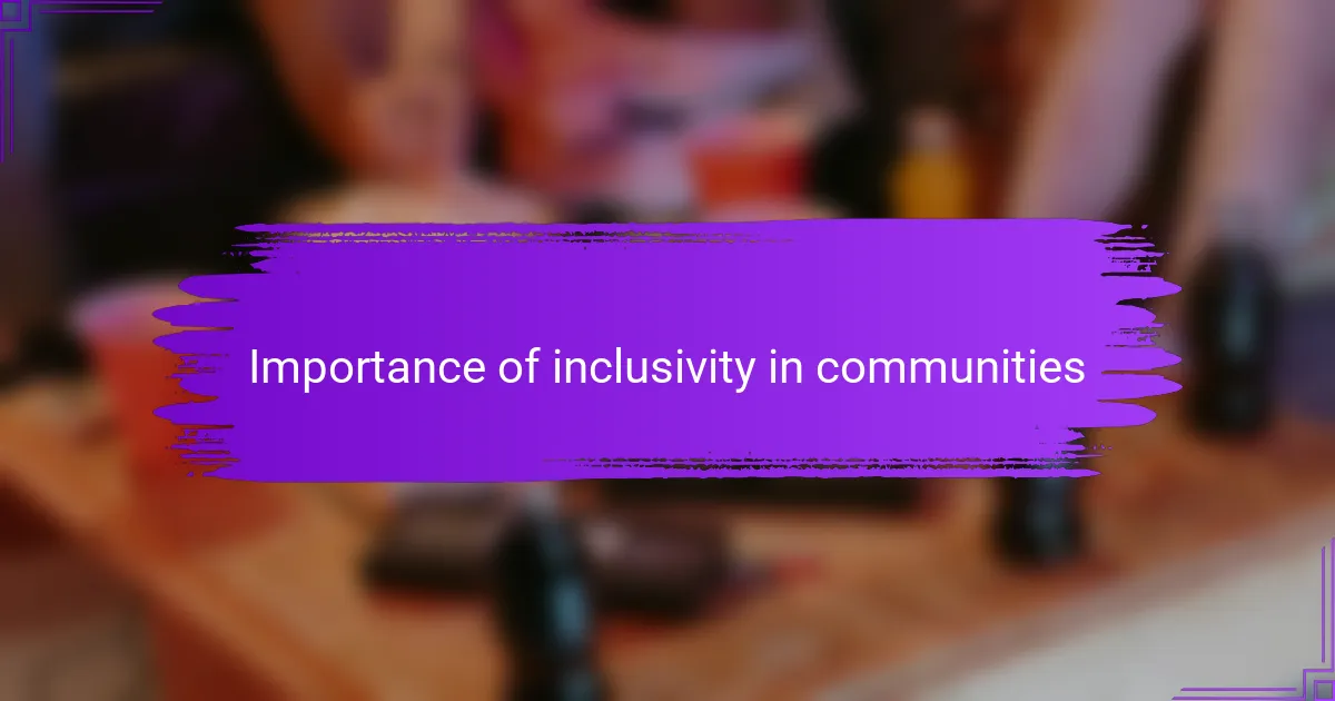 Importance of inclusivity in communities