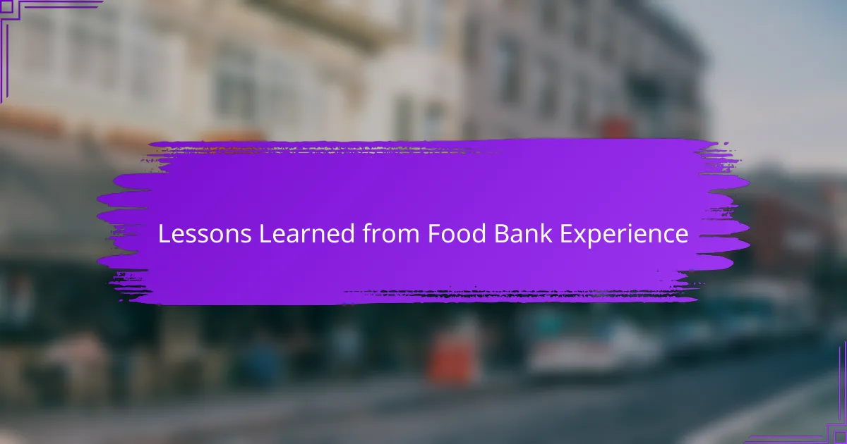 Lessons Learned from Food Bank Experience