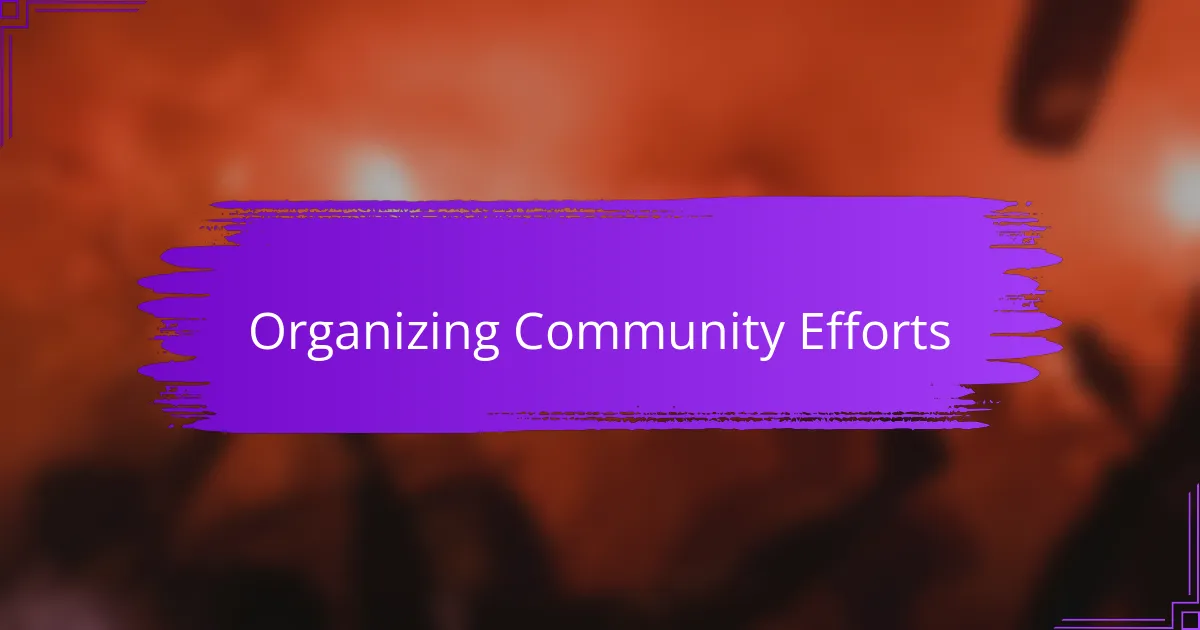 Organizing Community Efforts