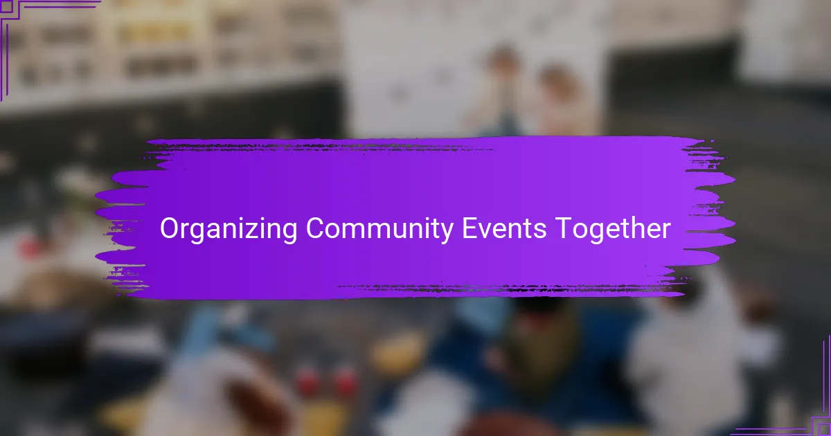 Organizing Community Events Together
