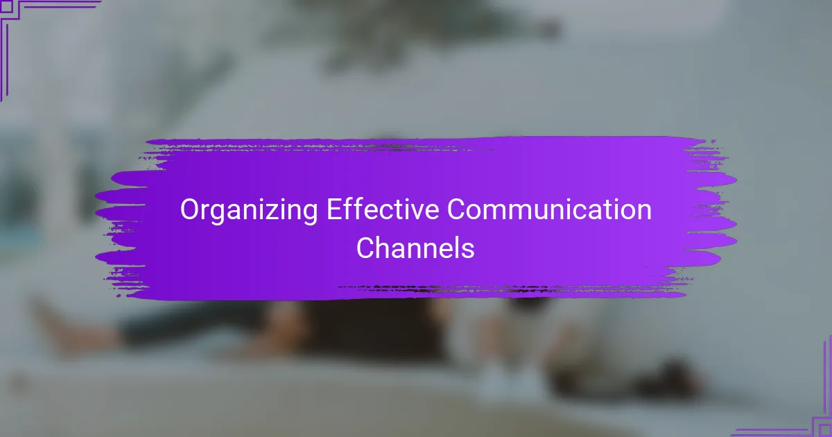 Organizing Effective Communication Channels