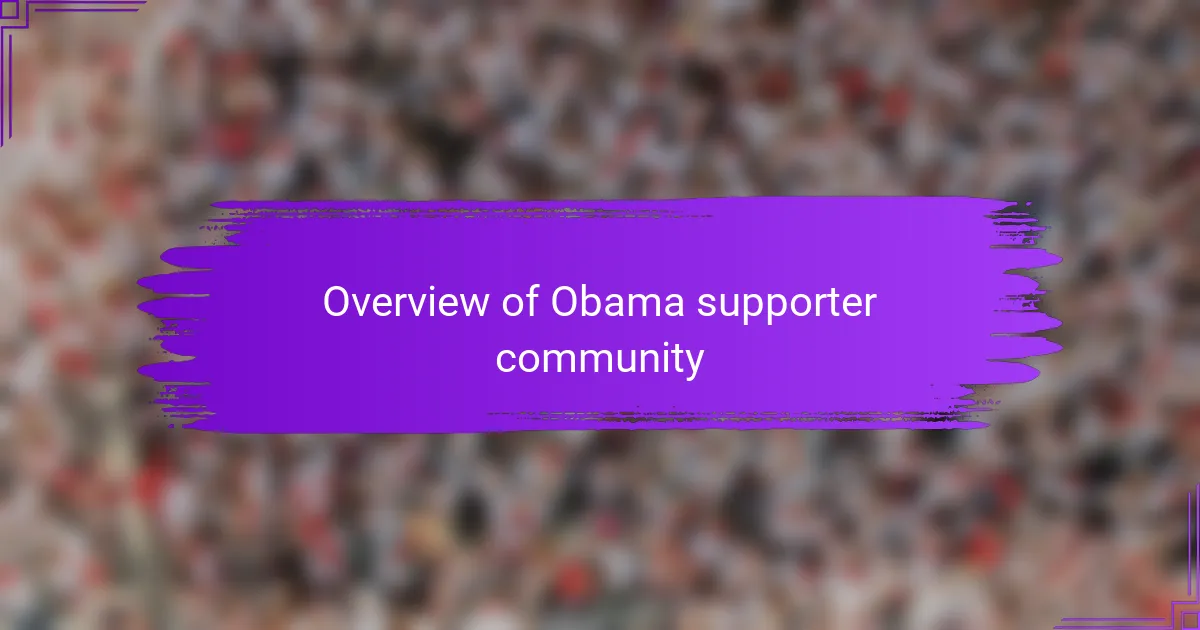 Overview of Obama Supporter Community