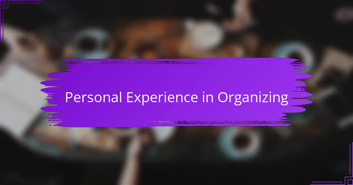 Personal Experience in Organizing