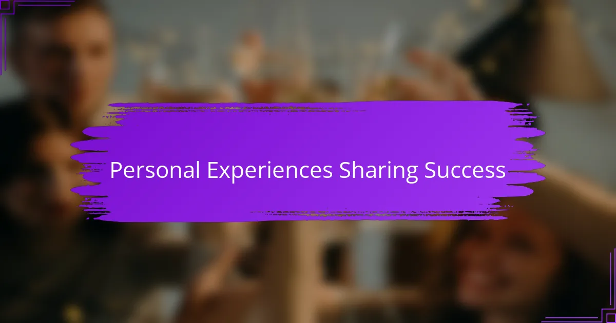 Personal Experiences Sharing Success