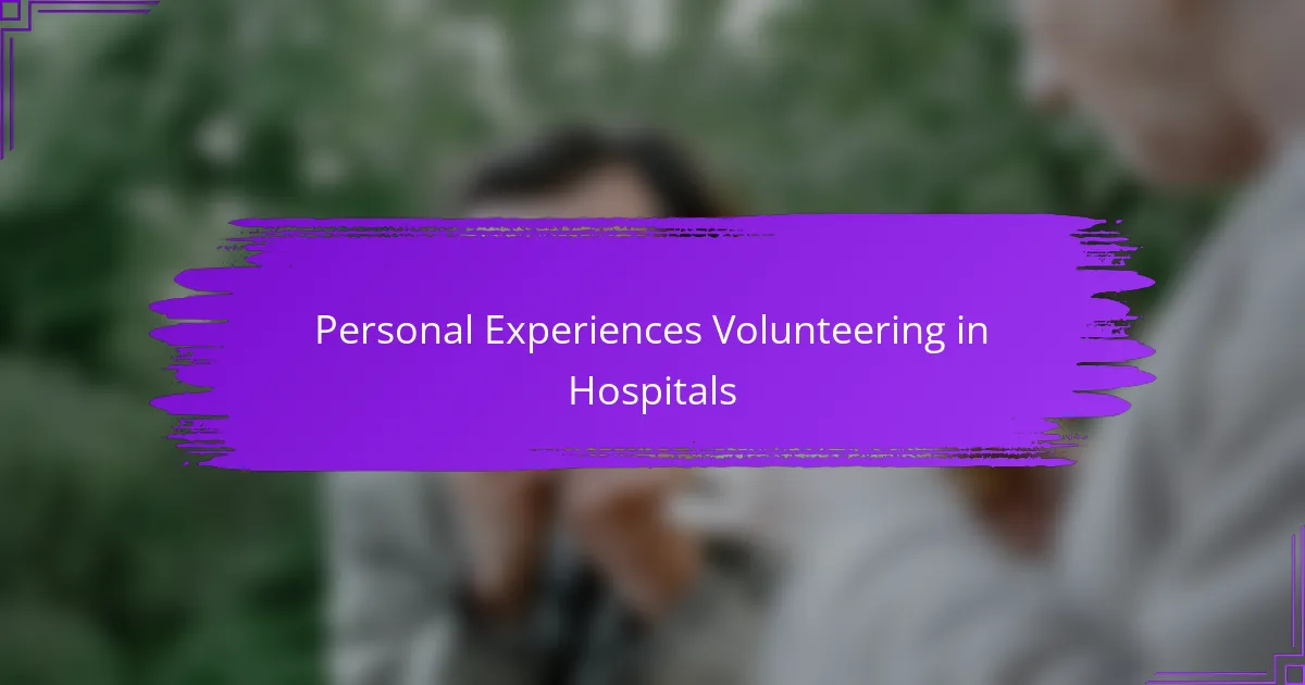 Personal Experiences Volunteering in Hospitals
