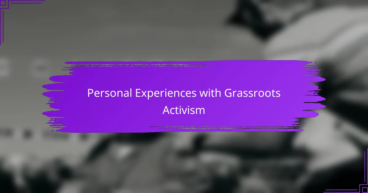 Personal Experiences with Grassroots Activism