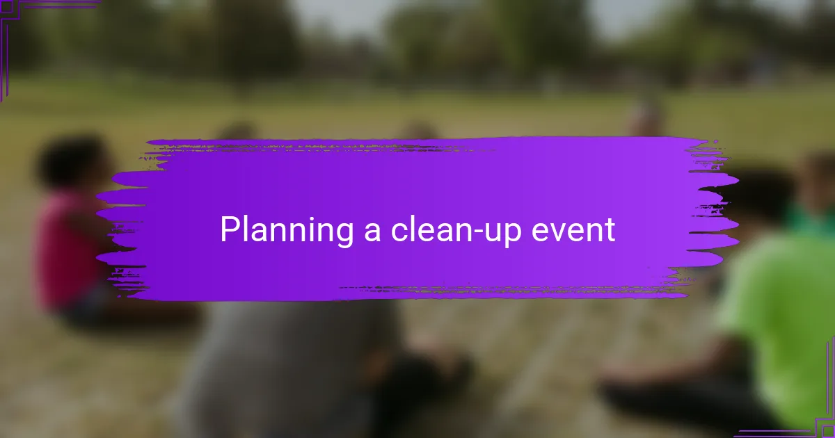 Planning a clean-up event