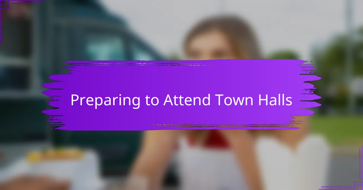 Preparing to Attend Town Halls