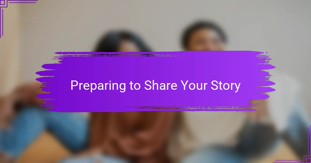 Preparing to Share Your Story