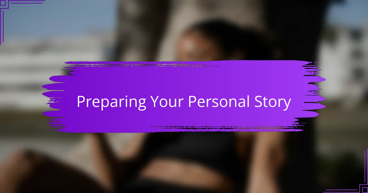 Preparing Your Personal Story