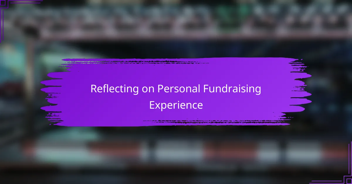Reflecting on Personal Fundraising Experience