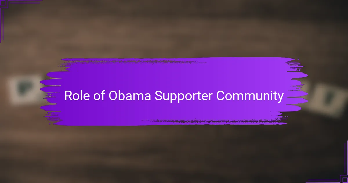Role of Obama Supporter Community