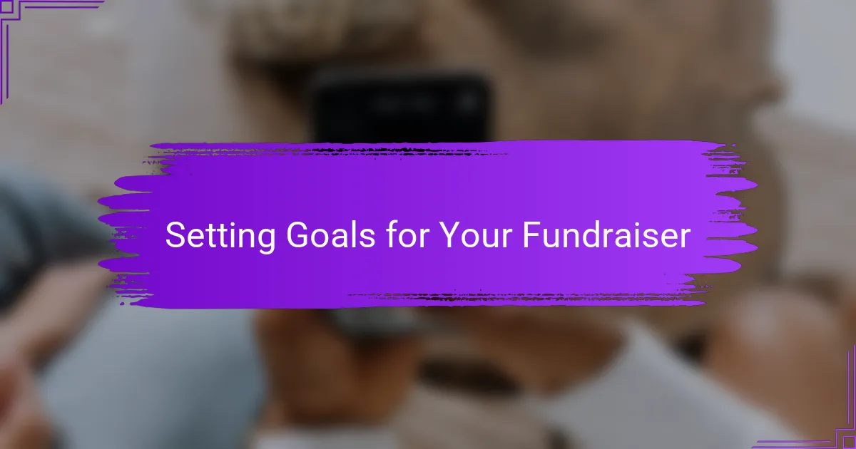 Setting Goals for Your Fundraiser