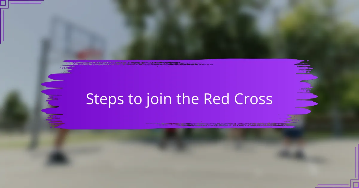 Steps to join the Red Cross