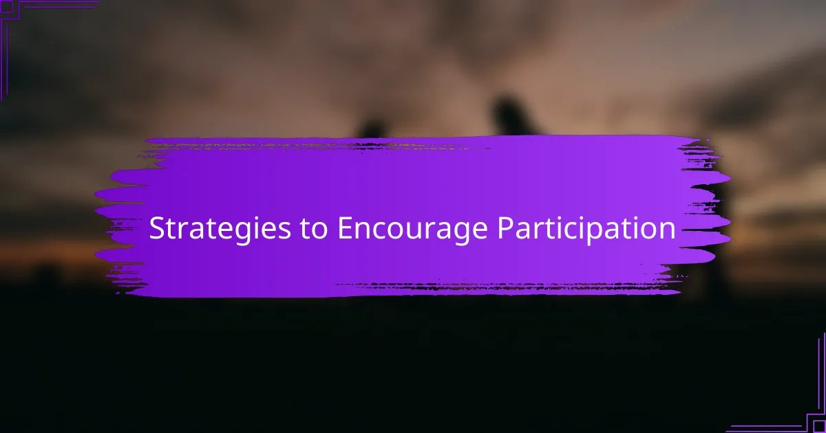 Strategies to Encourage Participation