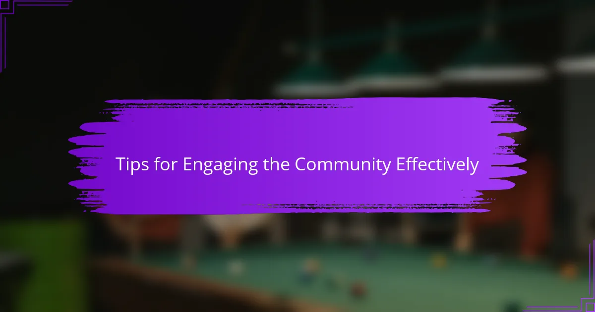 Tips for Engaging the Community Effectively