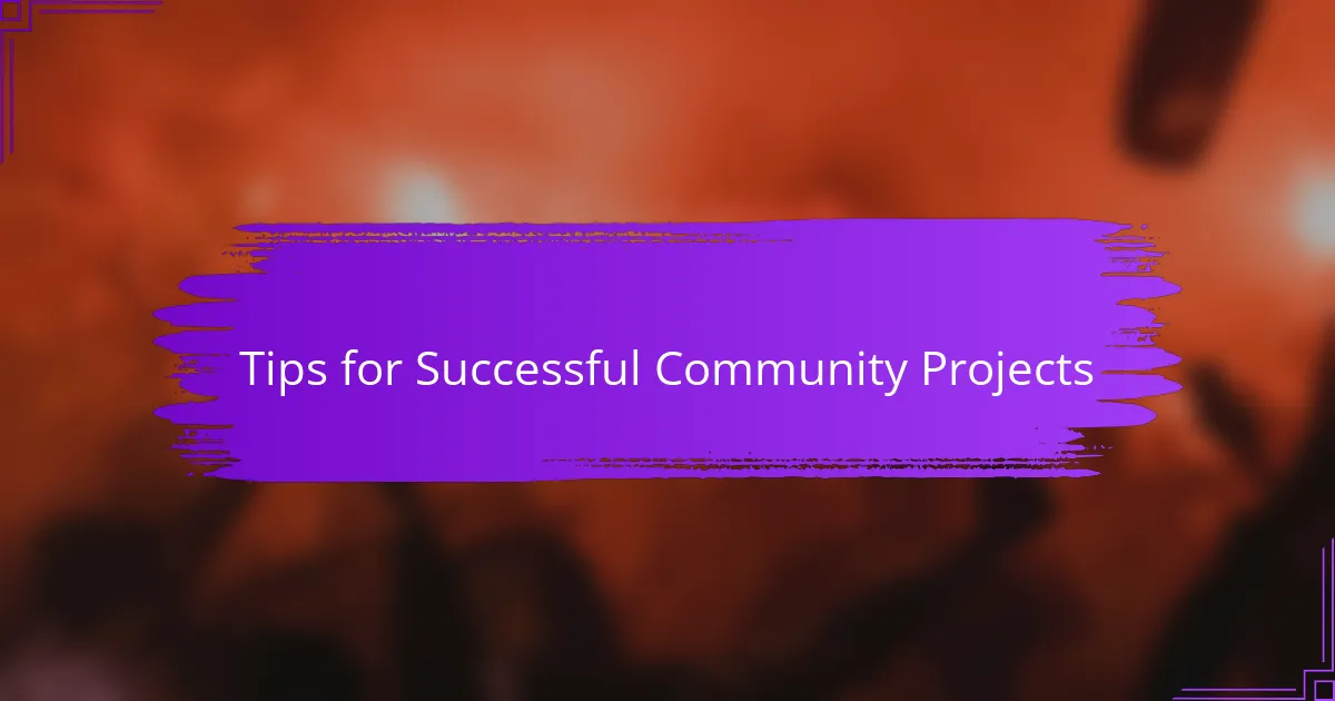 Tips for Successful Community Projects